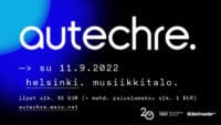 Autechre 11.9.2022 Musiikkitalo, Helsinki