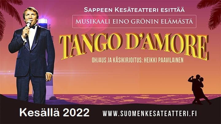 Sappeen Kesäteatteri esittää: Tango D'amore, musikaali Eino Grönin elämästä