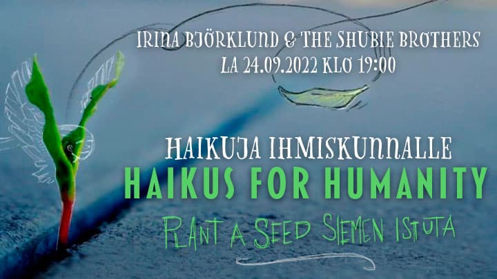Irina Björklund & THe Shubie Brothers - Haikuja ihmiskunnalle